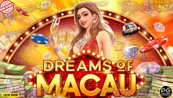 SLOT DREAMS OF MACAU TRICK JACKPOT TANPA MODAL BESAR!