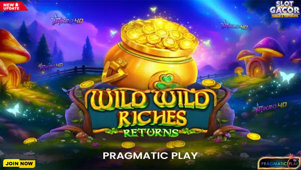 Slot Wild Wild Riches Returns: Petualangan Baru Pemburu Jackpot